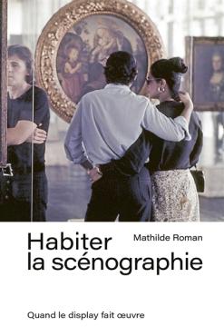 Habiter la scénographie