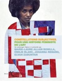 Constellations subjectives : pour une histoire féministe de l'art