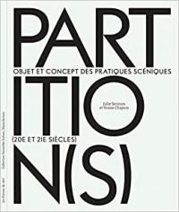 Partition(s) : objet et concept des pratiques scéniques : 20e et 21e siècles 