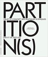 Partition(s) : objet et concept des pratiques scéniques : 20e et 21e siècles