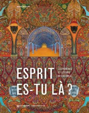 Esprit es-tu là les peintres et les voix de l'au-delà