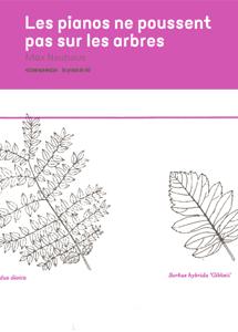 Les pianos ne poussent pas sur les arbres