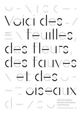 Julie C. Fortier voici des feuilles, des fleurs, des fauves et des oiseaux Nouveauté de la bibliothèque