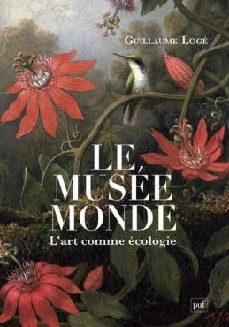 Le musée monde. L'art comme écologie.