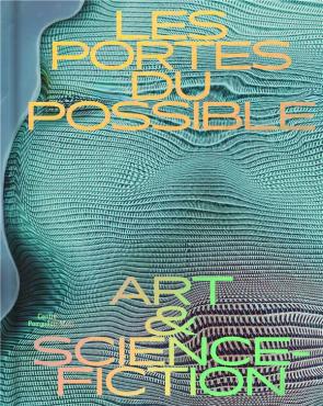 Les portes du possible art & science fiction