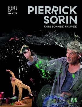 Pierrick Sorin Faire bonnes figures