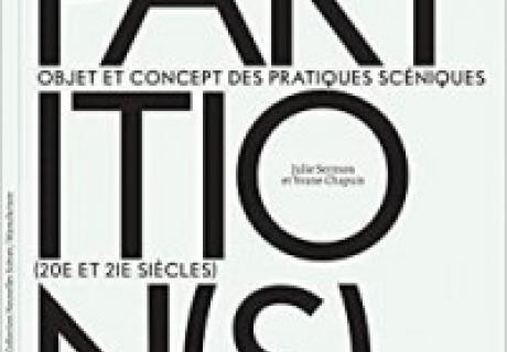 Partition(s) : objet et concept des pratiques scéniques : 20e et 21e siècles