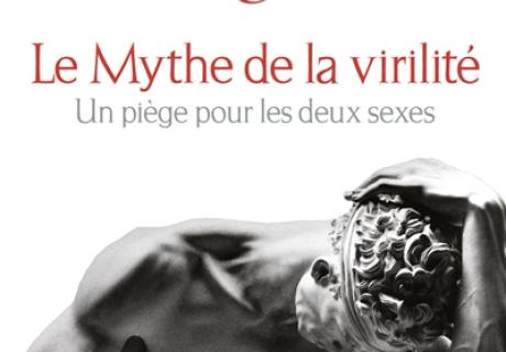 Le mythe de la virilité un piège pour les deux sexes