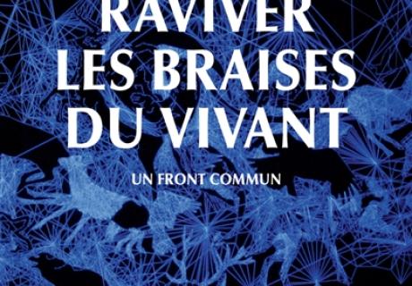  Raviver les braises du vivant un front commun essai